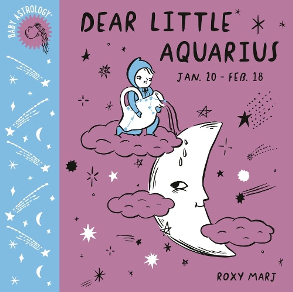 Baby Astrology: Dear Little Aquarius by Roxy Marj - ISBN: 9781984895271