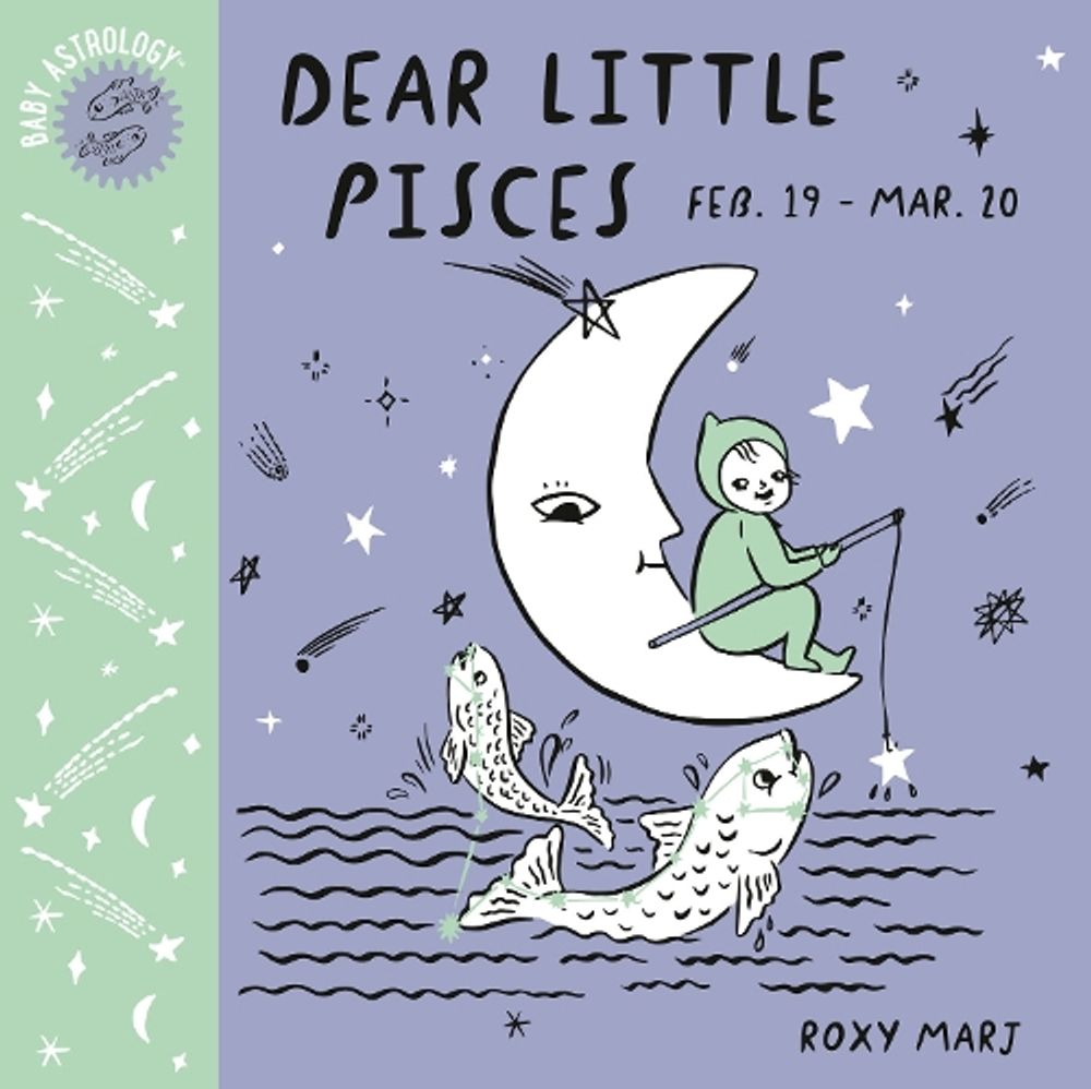 Baby Astrology: Dear Little Pisces by Roxy Marj - ISBN: 9781984895295