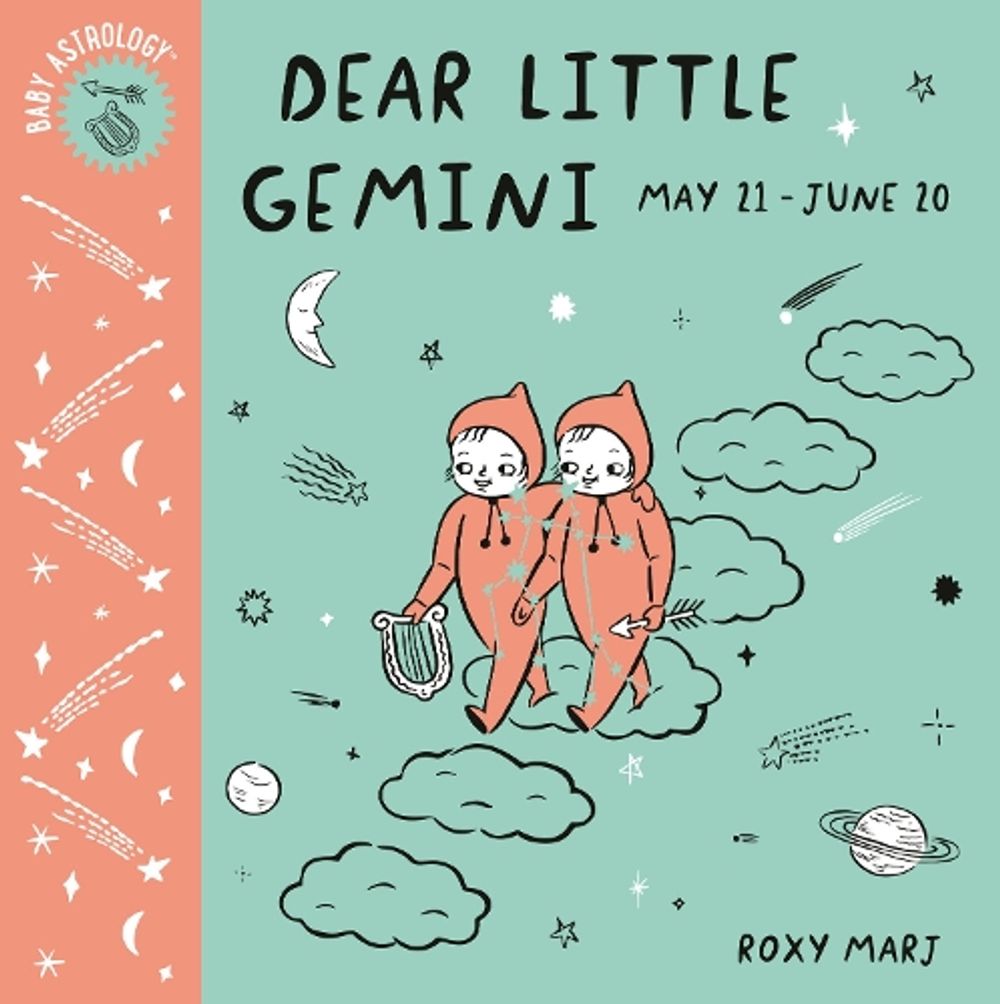 Baby Astrology: Dear Little Gemini by Roxy Marj - ISBN: 9781984895356