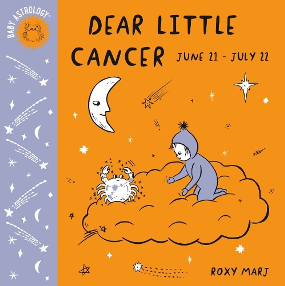 Baby Astrology: Dear Little Cancer by Roxy Marj - ISBN: 9781984895370