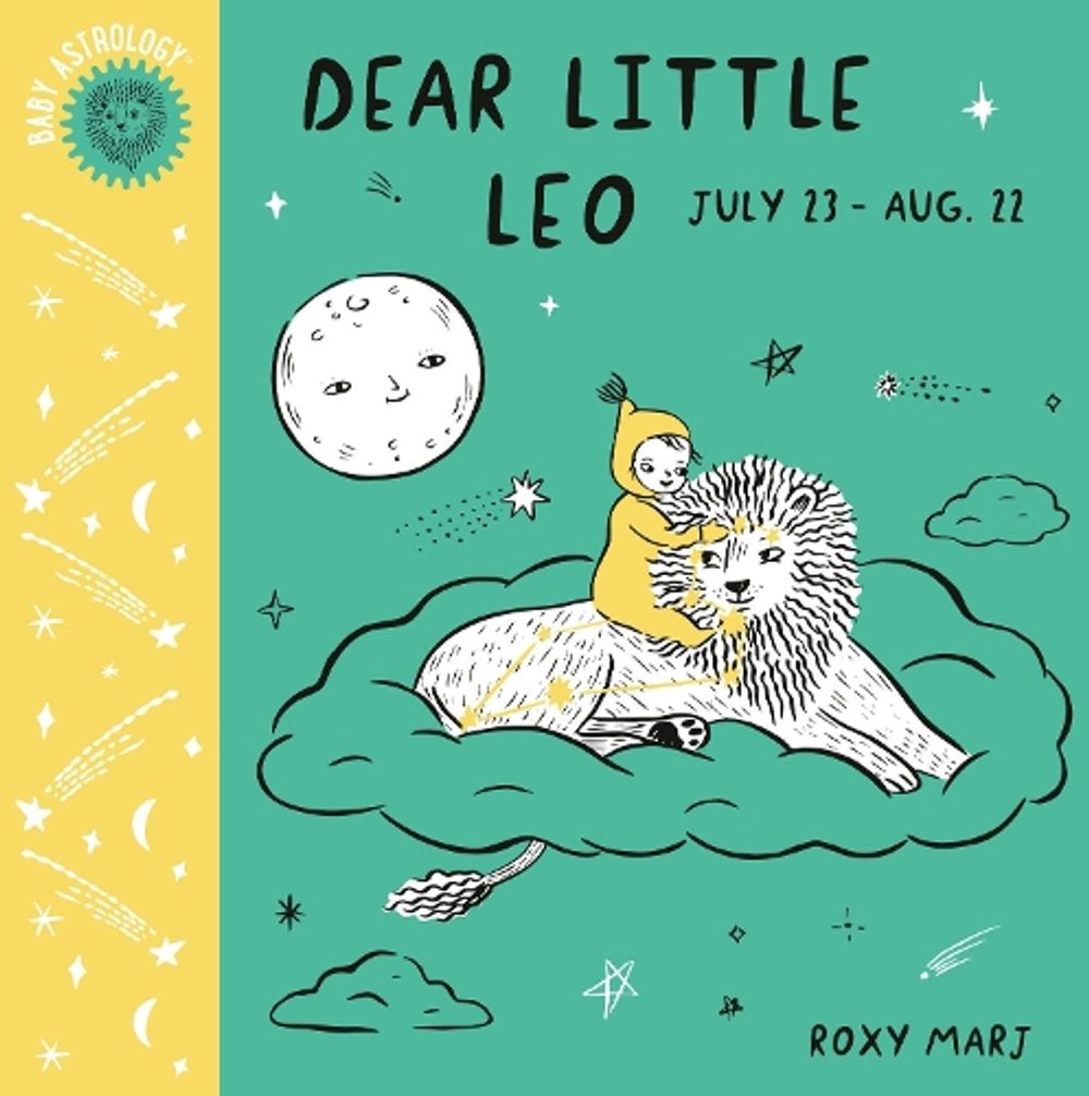 Baby Astrology: Dear Little Leo by Roxy Marj - ISBN: 9781984895394