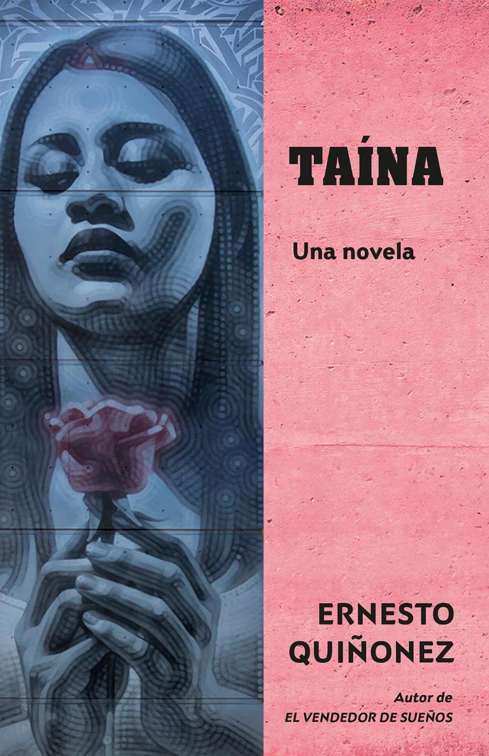 Taína (Spanish Edition) / Taína: A Novel by Ernesto Quiñonez - ISBN: 9781984897503