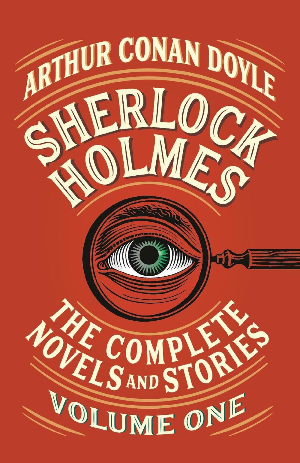 Sherlock Holmes: The Complete Novels and Stories, Volume I by Arthur Conan Doyle - ISBN: 9781984899538