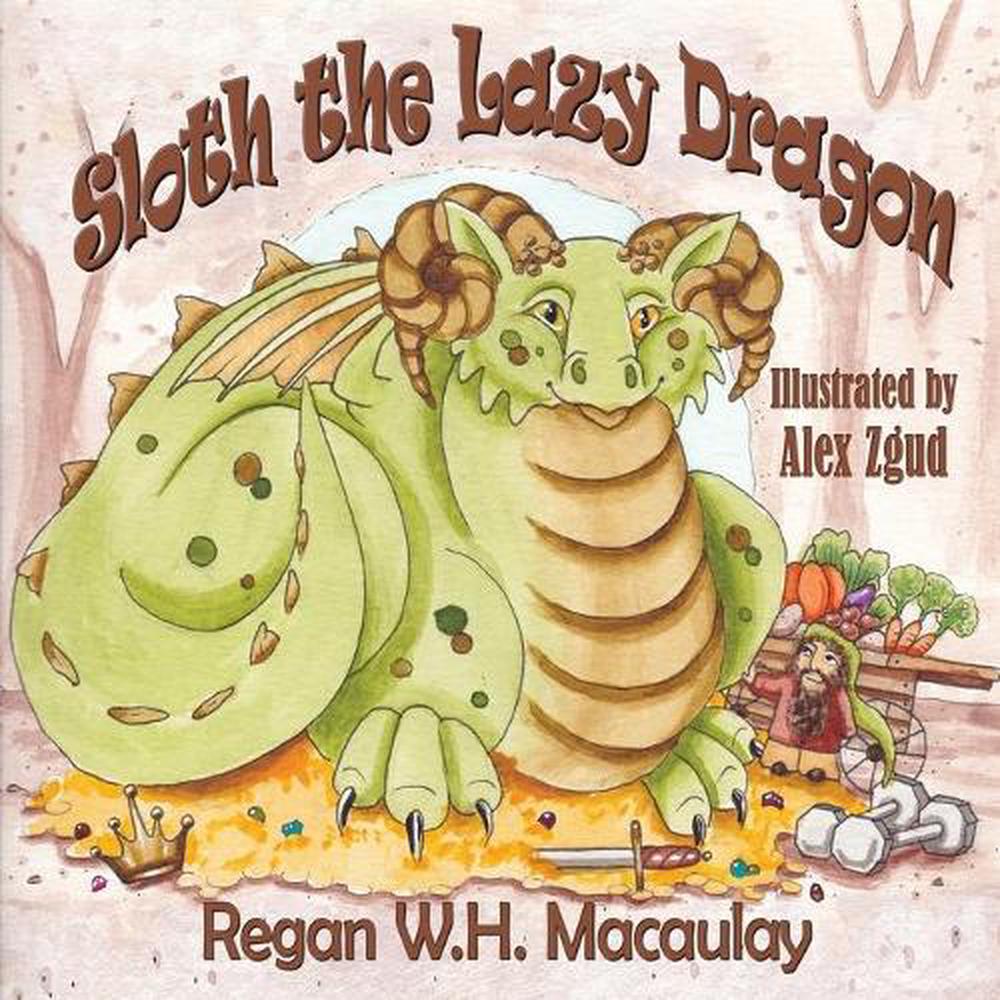 Sloth the Lazy Dragon, 9781987976830