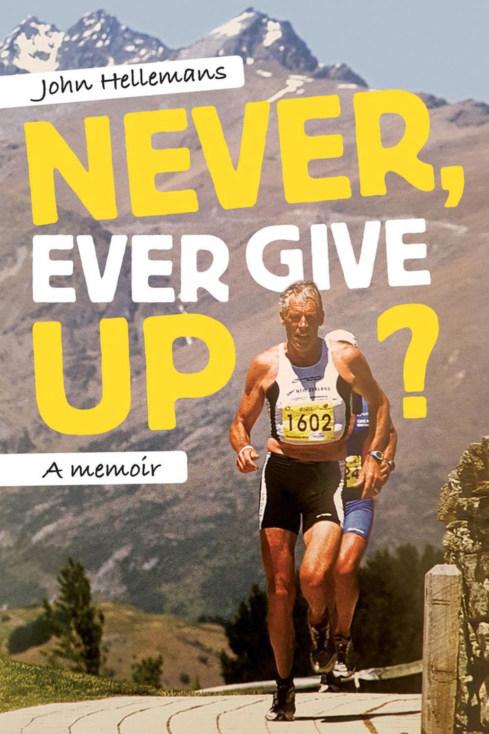 Never, Ever Give Up?, 9781988503059