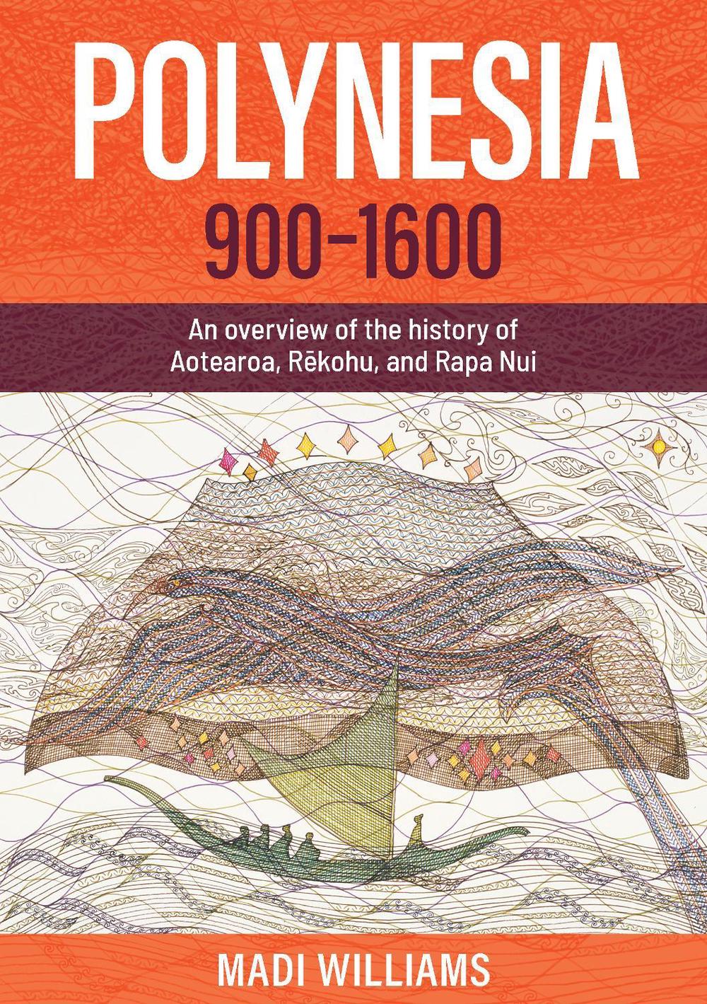 Polynesia, 900-1600 by Madi Williams - ISBN: 9781988503233