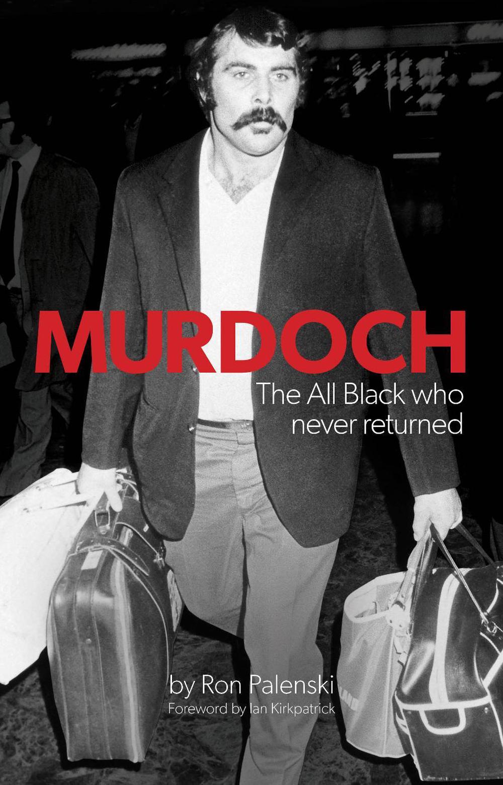 Murdoch - The All Black Who Never Returned, 9781988516127