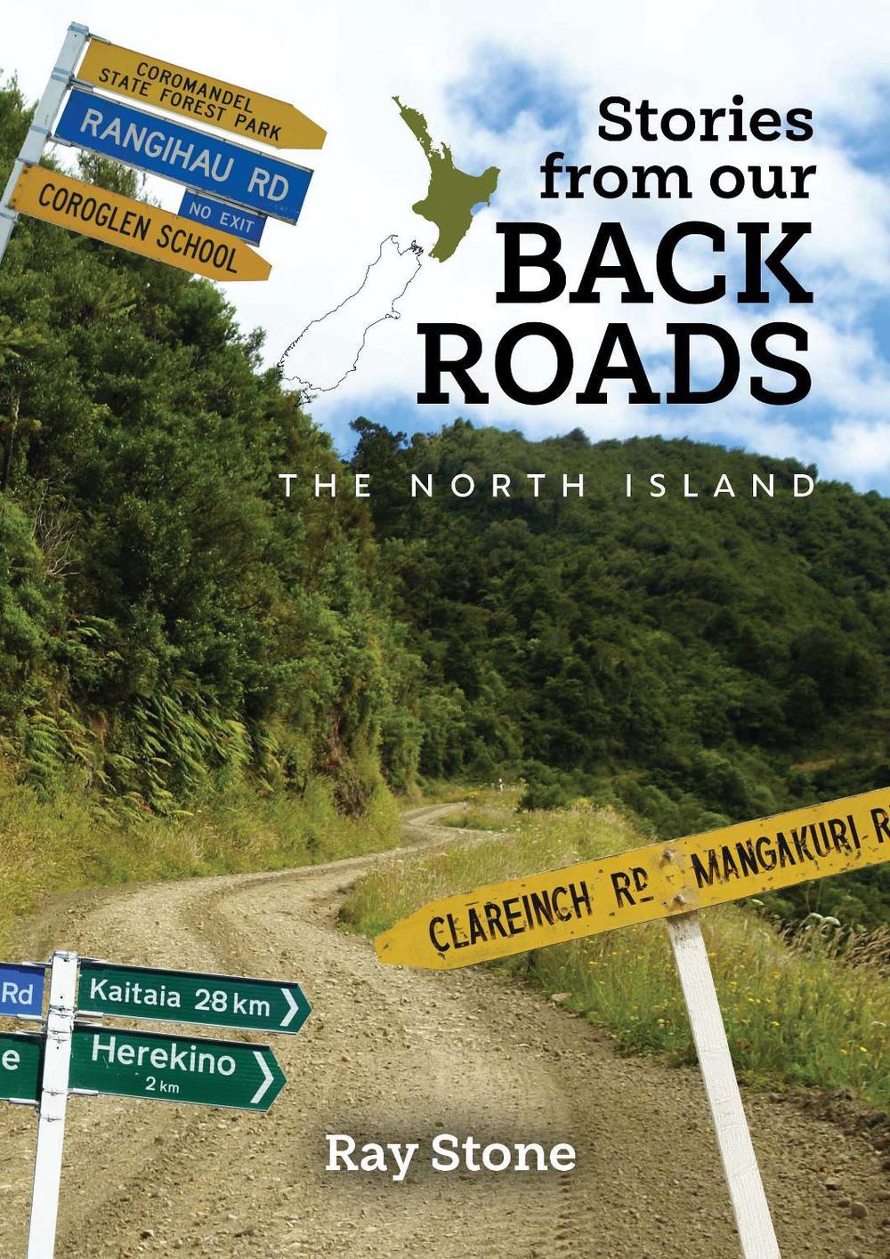 Stories From Our Back Roads North Island, 9781988538280