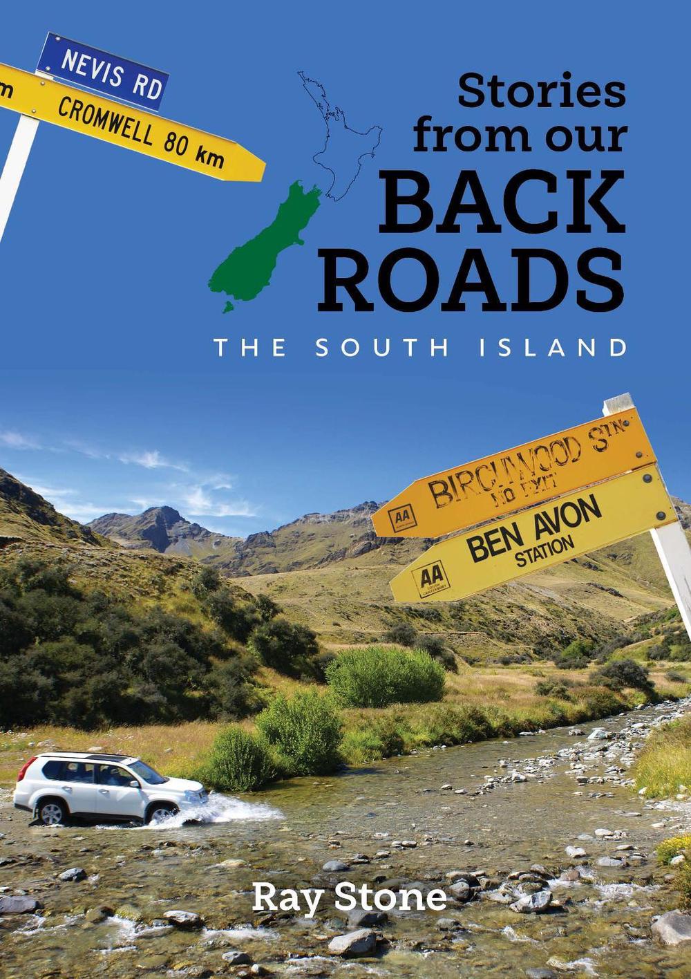 Stories From Our Back Roads South Island, 9781988538297
