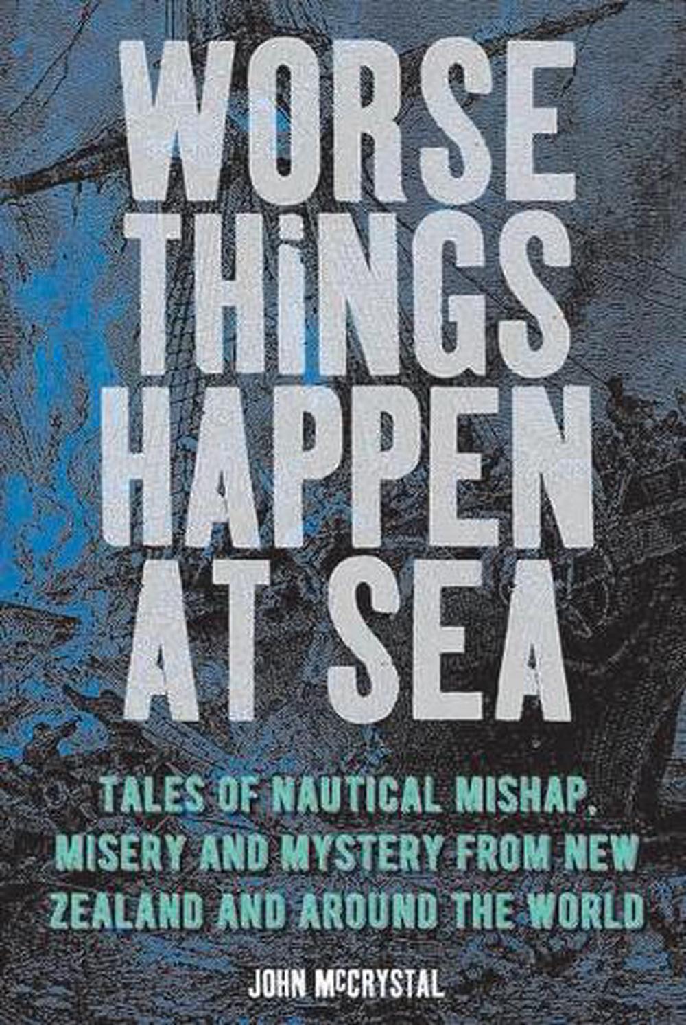 Worse Things Happen At Sea, 9781988538761