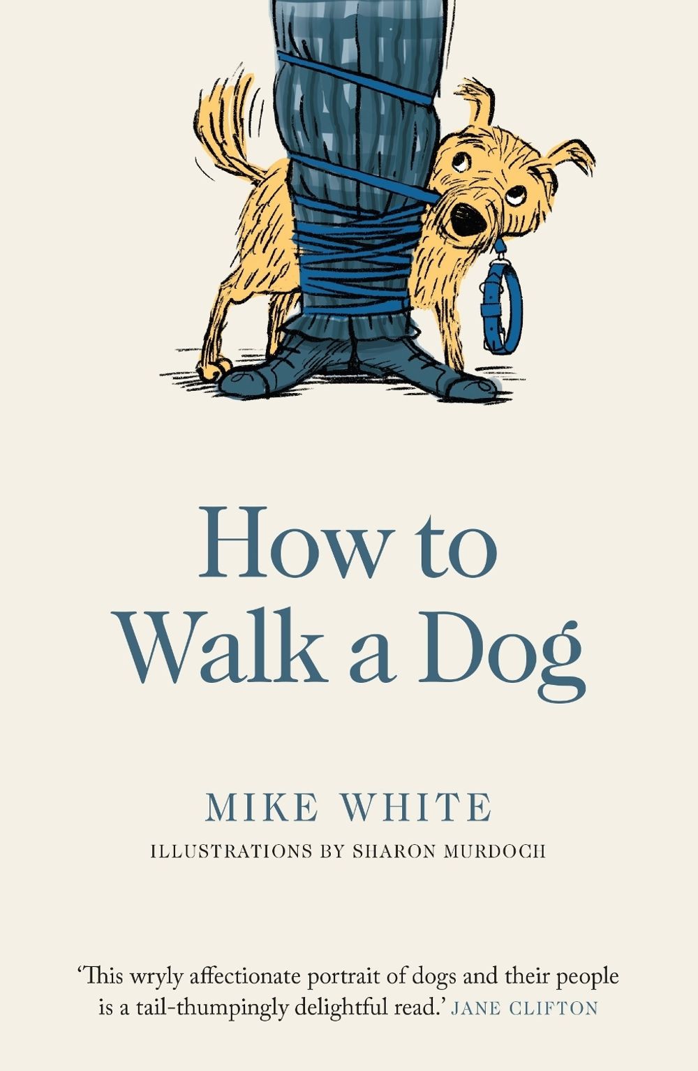 How to Walk a Dog by Mike White - ISBN: 9781988547787