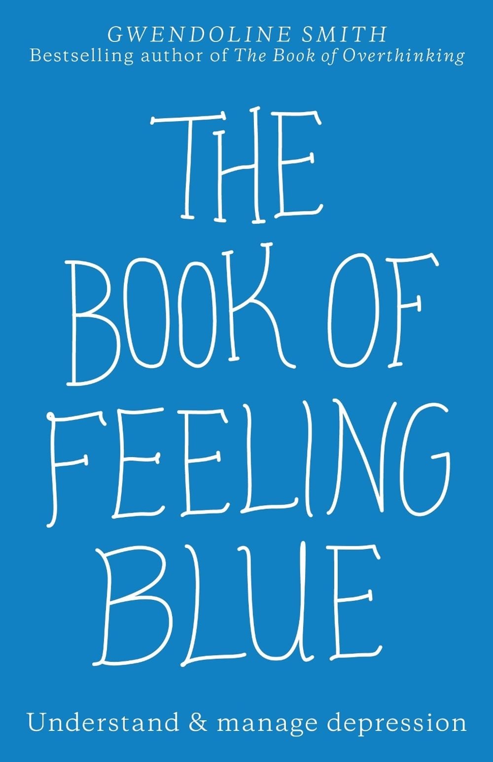 The Book of Feeling Blue by Gwendoline Smith - ISBN: 9781988547954