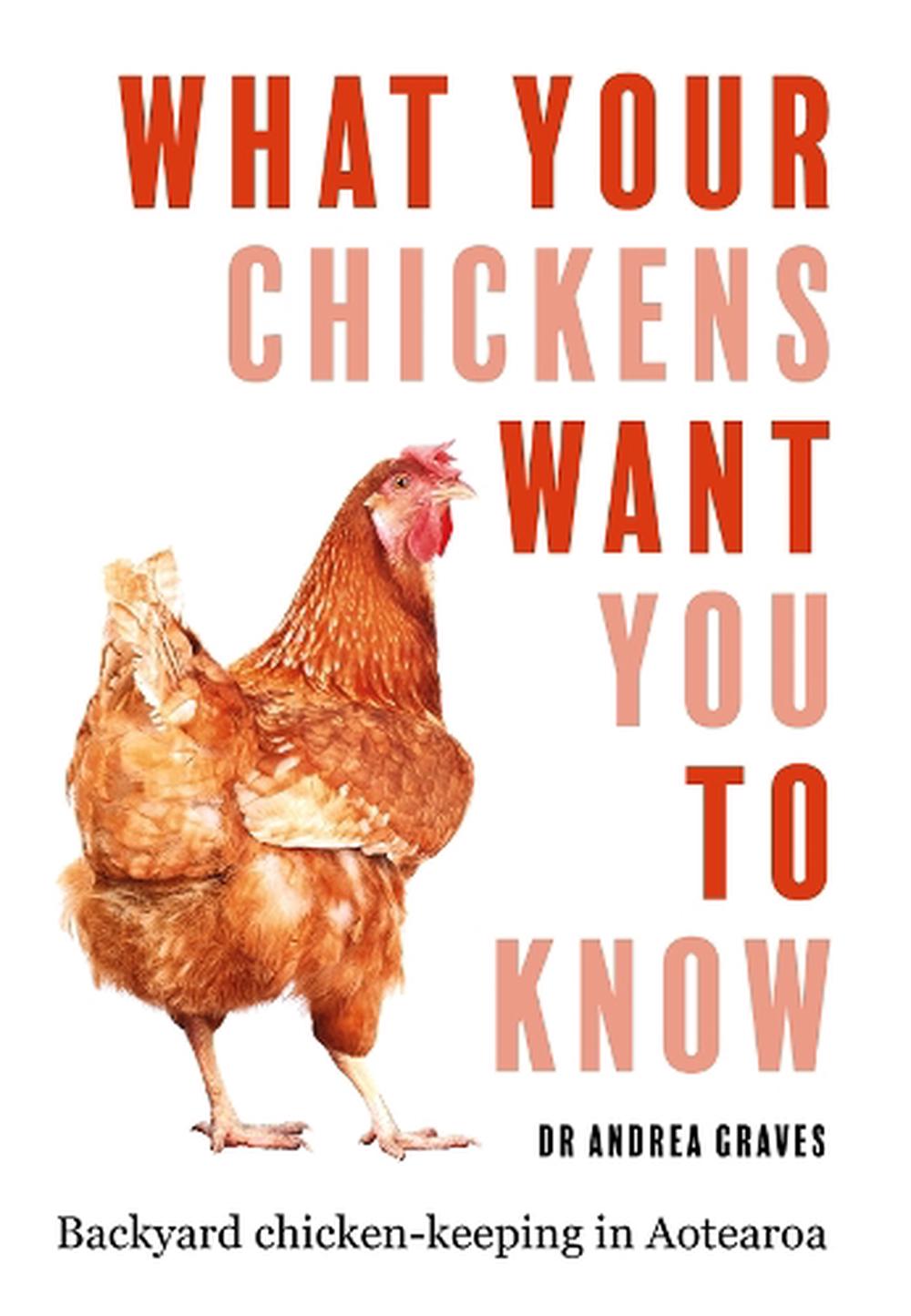 What Your Chickens Want You To Know, 9781988550411