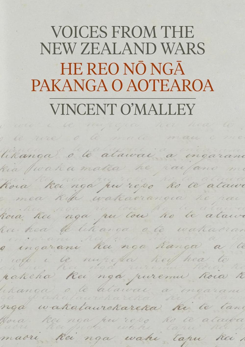 Voices from the New Zealand Wars | He Reo no nga Pakanga o Aotearoa, 9781988587790