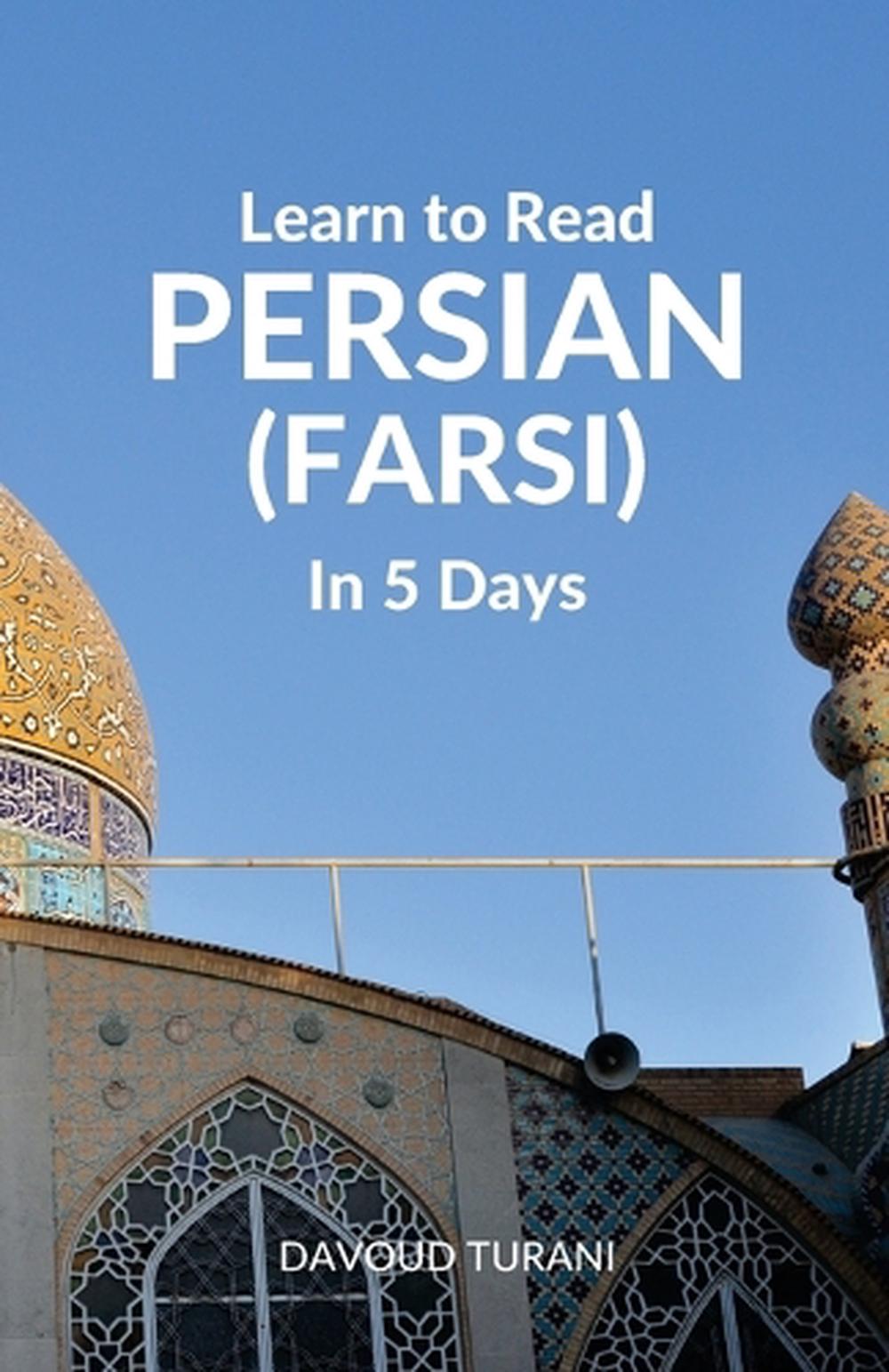Learn to Read Persian (Farsi) in 5 Days, 9781988800004