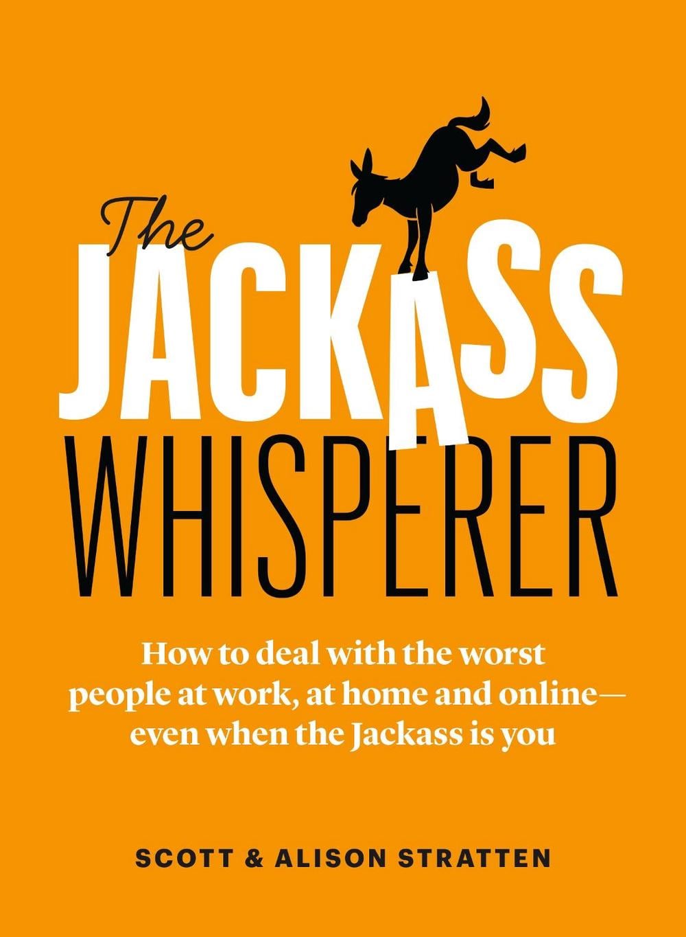 The Jackass Whisperer by Scott Stratten - ISBN: 9781989025734