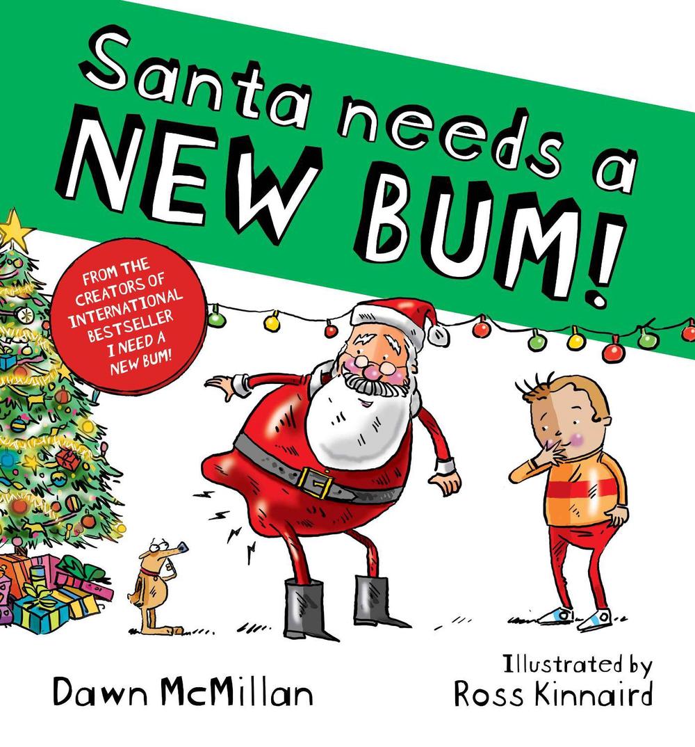 Santa Needs a NEW BUM!, 9781990042829