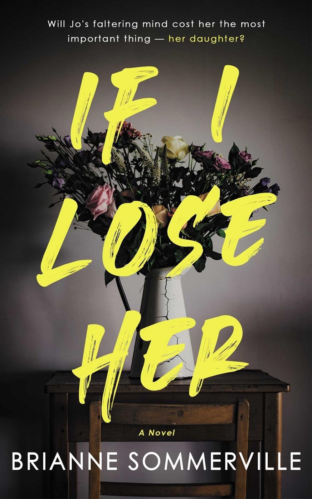 If I Lose Her by Brianne Sommerville - ISBN: 9781990253690