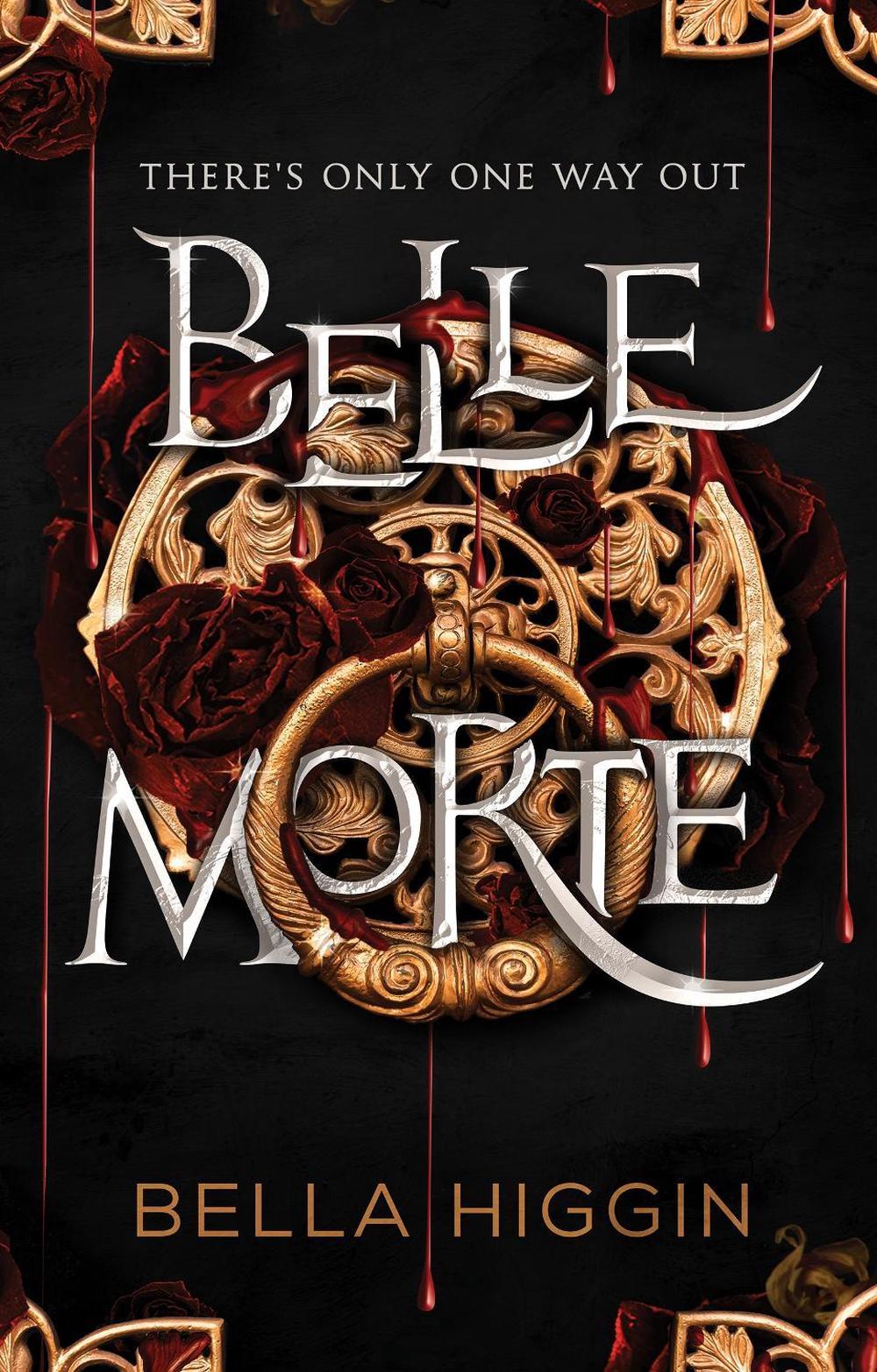 Belle Morte by Bella Higgin - ISBN: 9781990259685