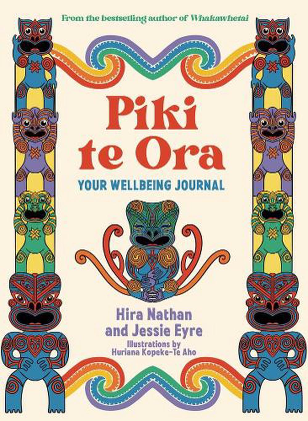 Piki te Ora: Your Wellbeing Journal, 9781991006745