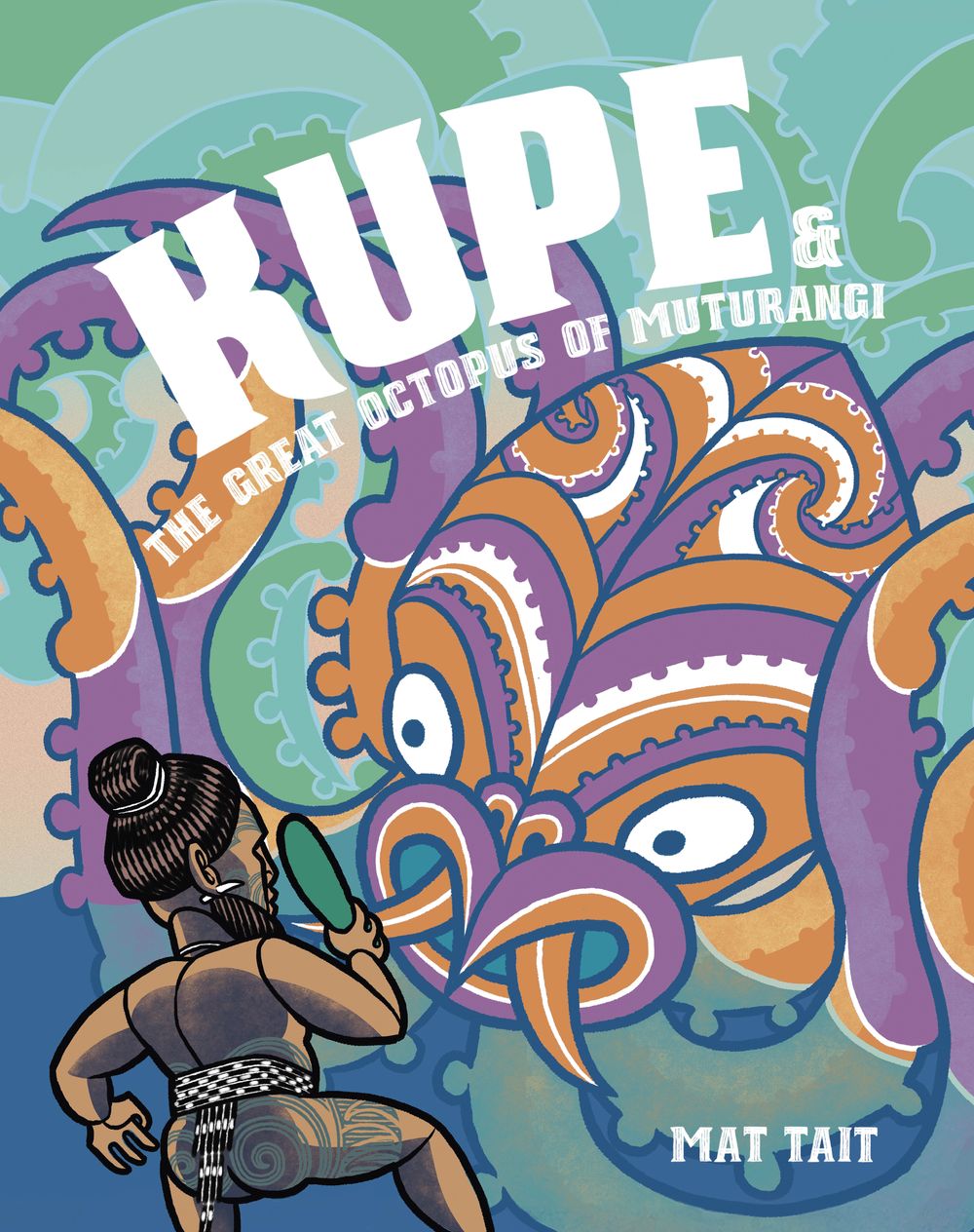 Kupe and the Great Octopus of Muturangi by Mat Tait - ISBN: 9781991142450