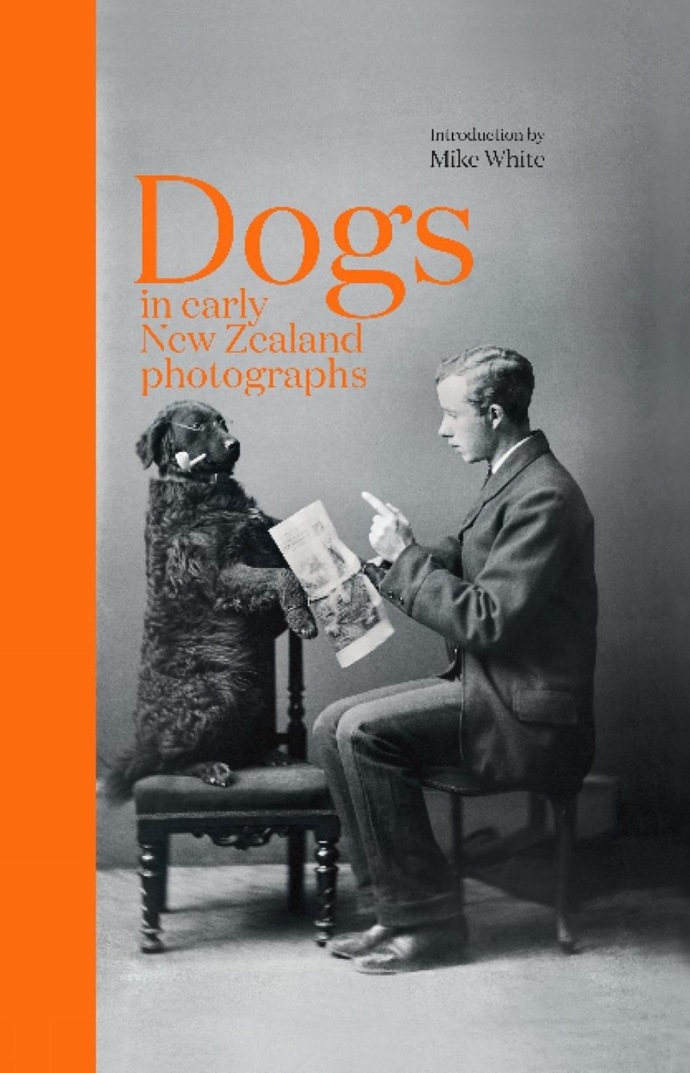 Dogs in Early New Zealand Photographs, 9781991150905