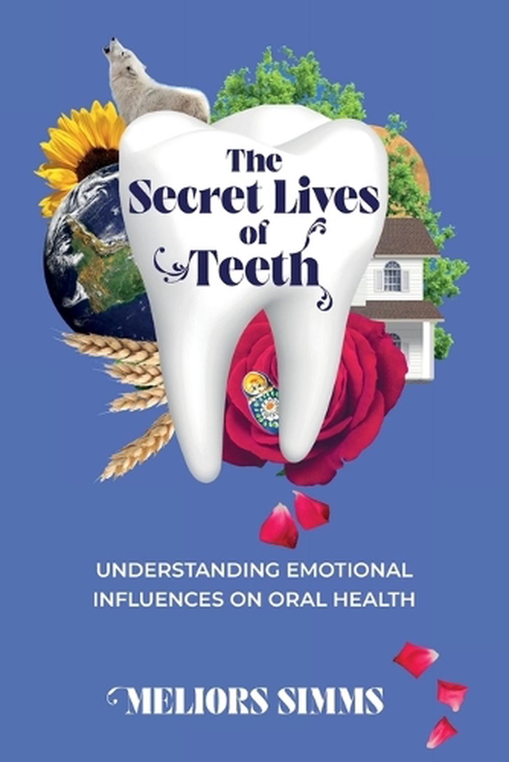 The Secret Lives of Teeth, 9781991192707