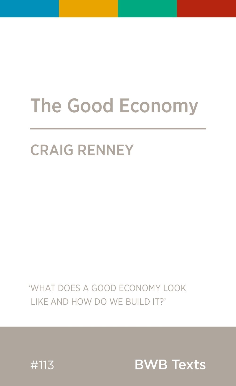 The Good Economy by Craig Renney - ISBN: 9781991301543