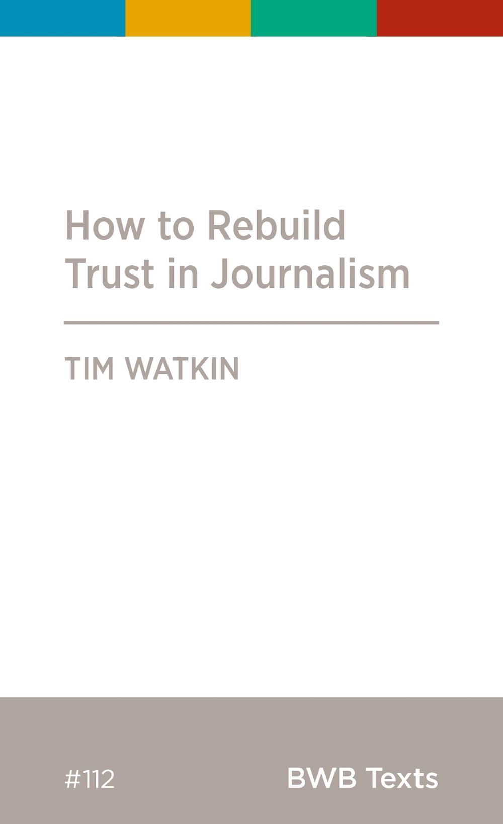 How To Rebuild Trust In Journalism, 9781991301635