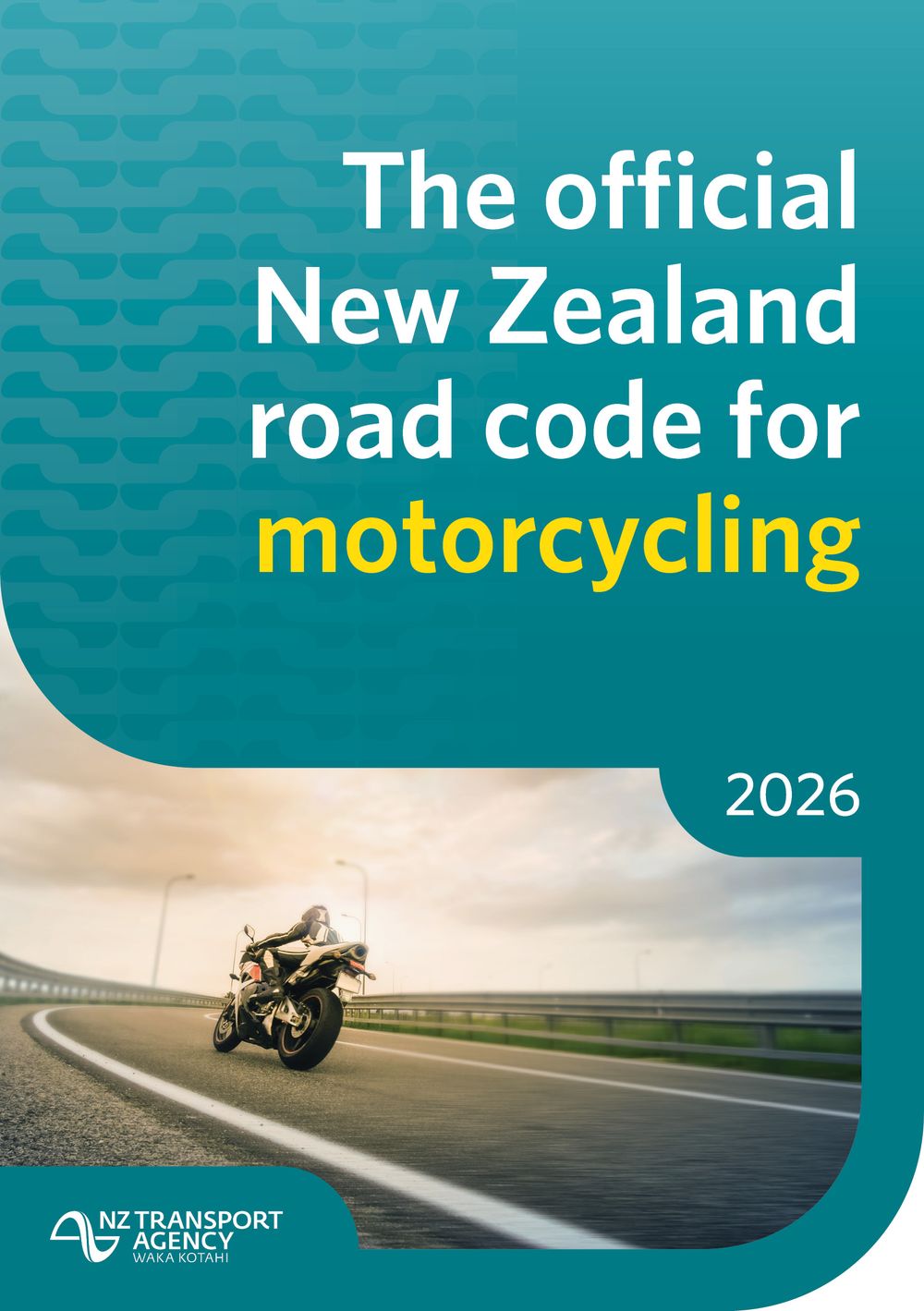 2026 NZ Road Code Motorcycling by NZ Transport Agency Waka Kotahi - ISBN: 9781991311740