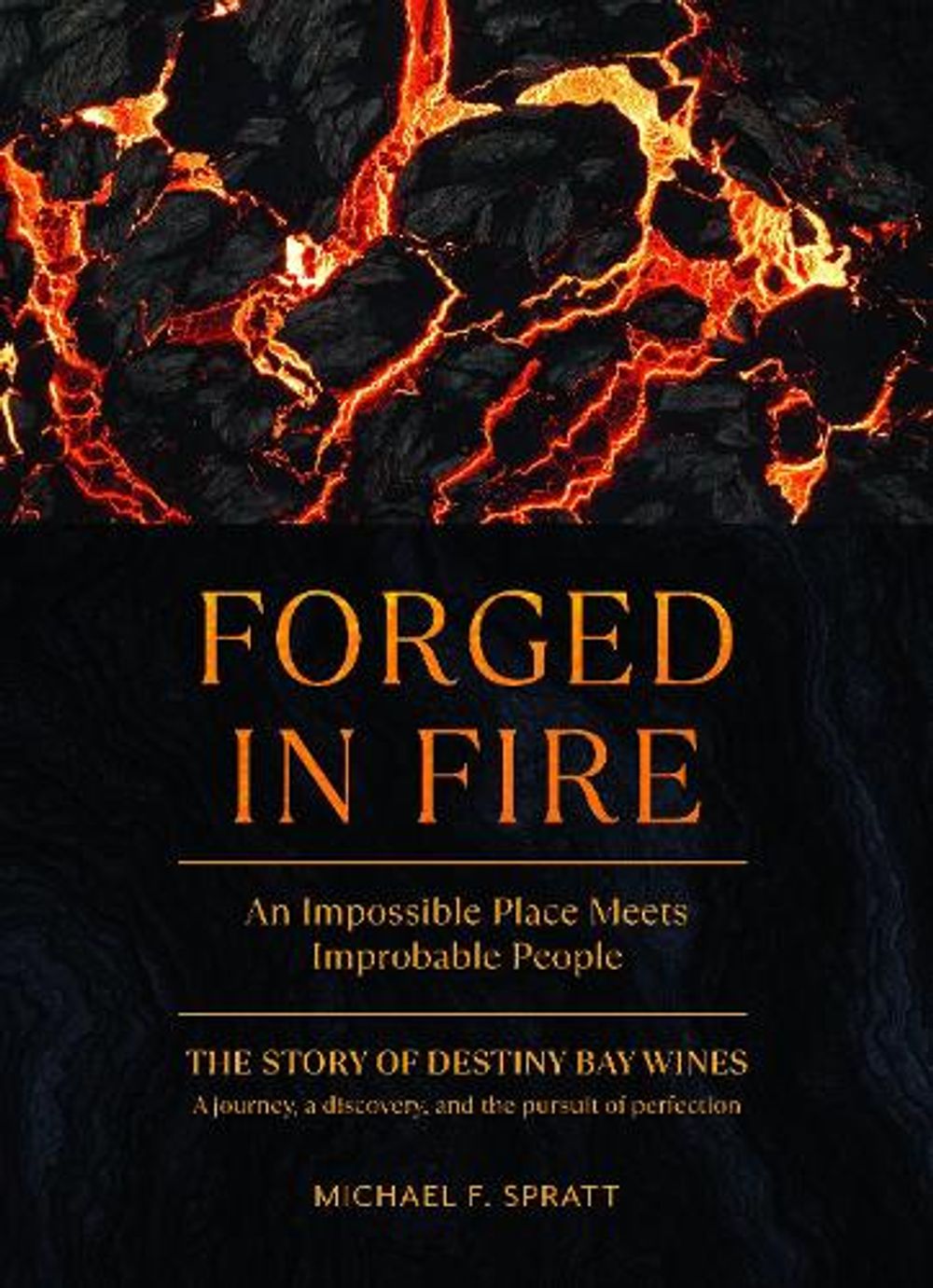 Forged in Fire by Michael F. Spratt - ISBN: 9781991436177
