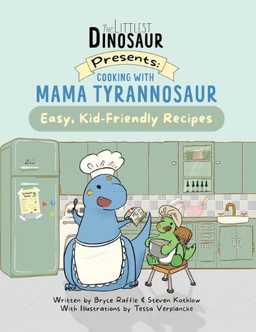 Vryce Raffle Cooking With Mama Tyrannosaur by Bryce Raffle, Paperback, 9781997654018 ...