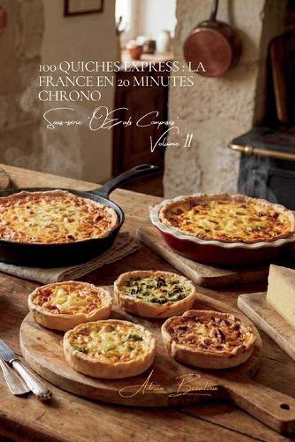 100 Quiches Express by Adrien L. Beaulieu - ISBN: 9781997888093