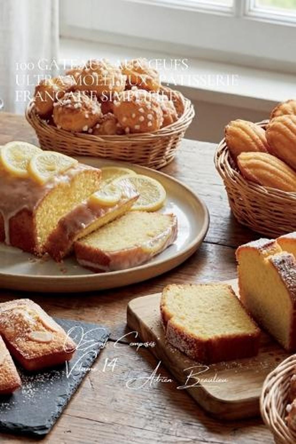 100 Gâteaux aux Oeufs Ultra-Moelleux by Adrien L. Beaulieu - ISBN: 9781997888123