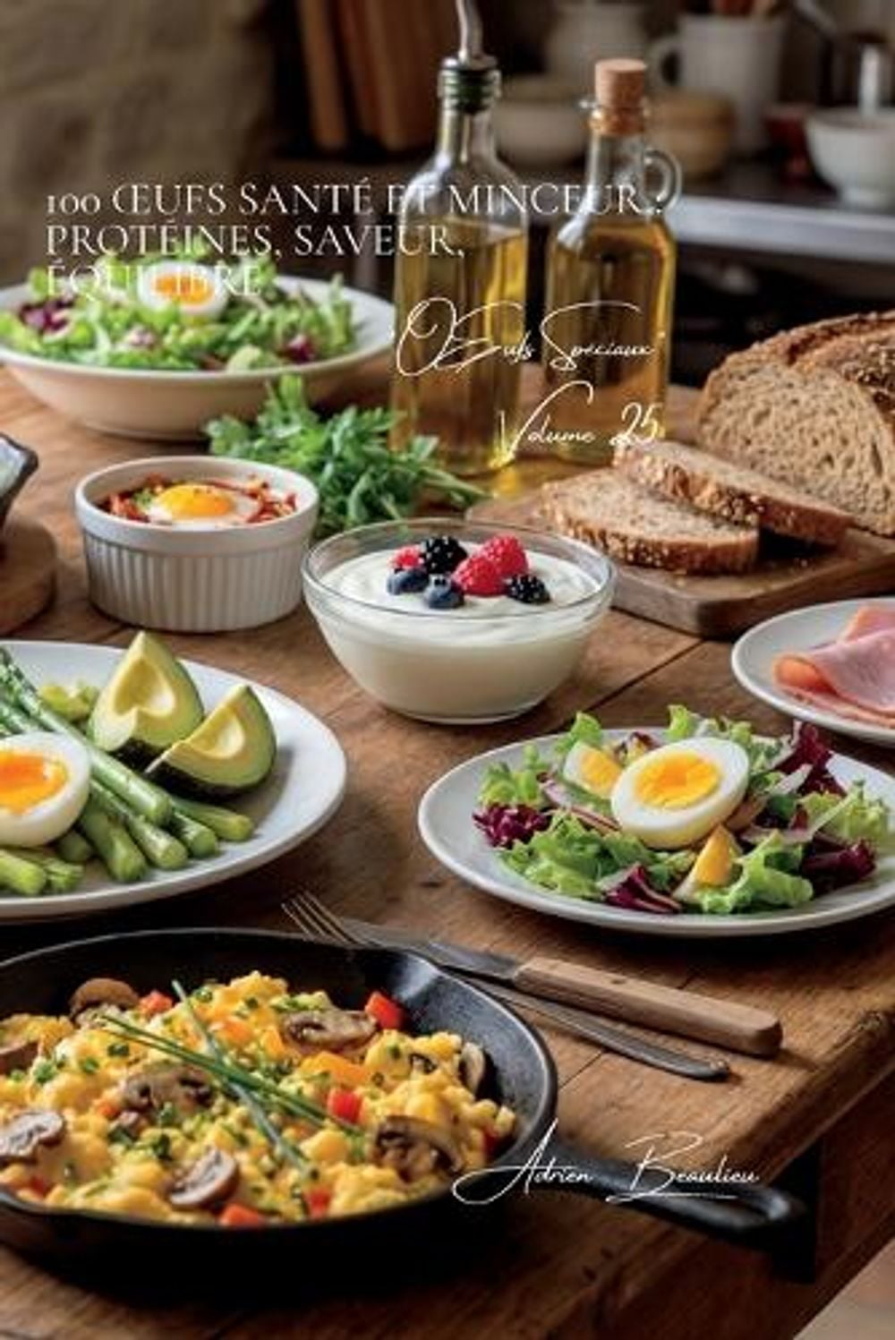 100 Oeufs Santé et Minceur by Adrien L. Beaulieu - ISBN: 9781997888239