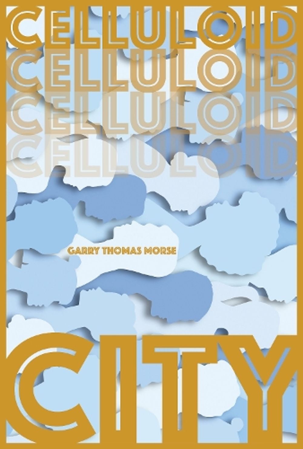 Celluloid City by Garry Thomas Morse - ISBN: 9781997933113
