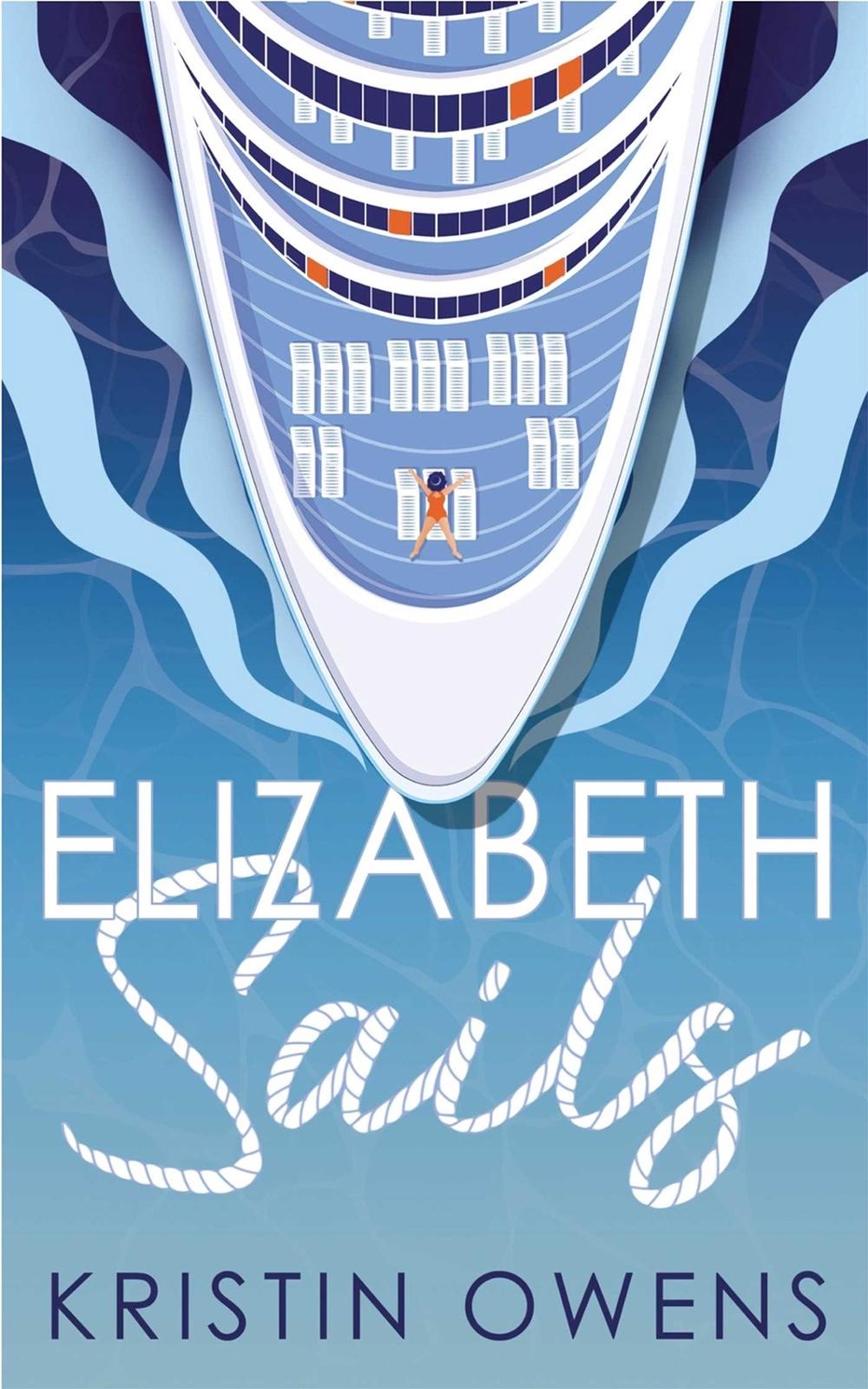 Elizabeth Sails by Kristin Owens - ISBN: 9781998076550