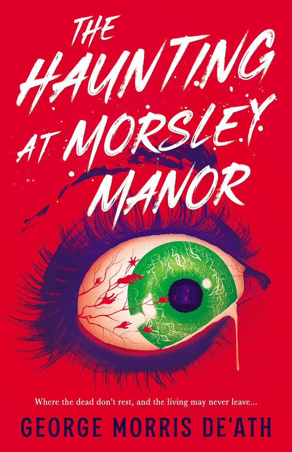The Haunting at Morsley Manor by George Morris De'Ath - ISBN: 9781998076666