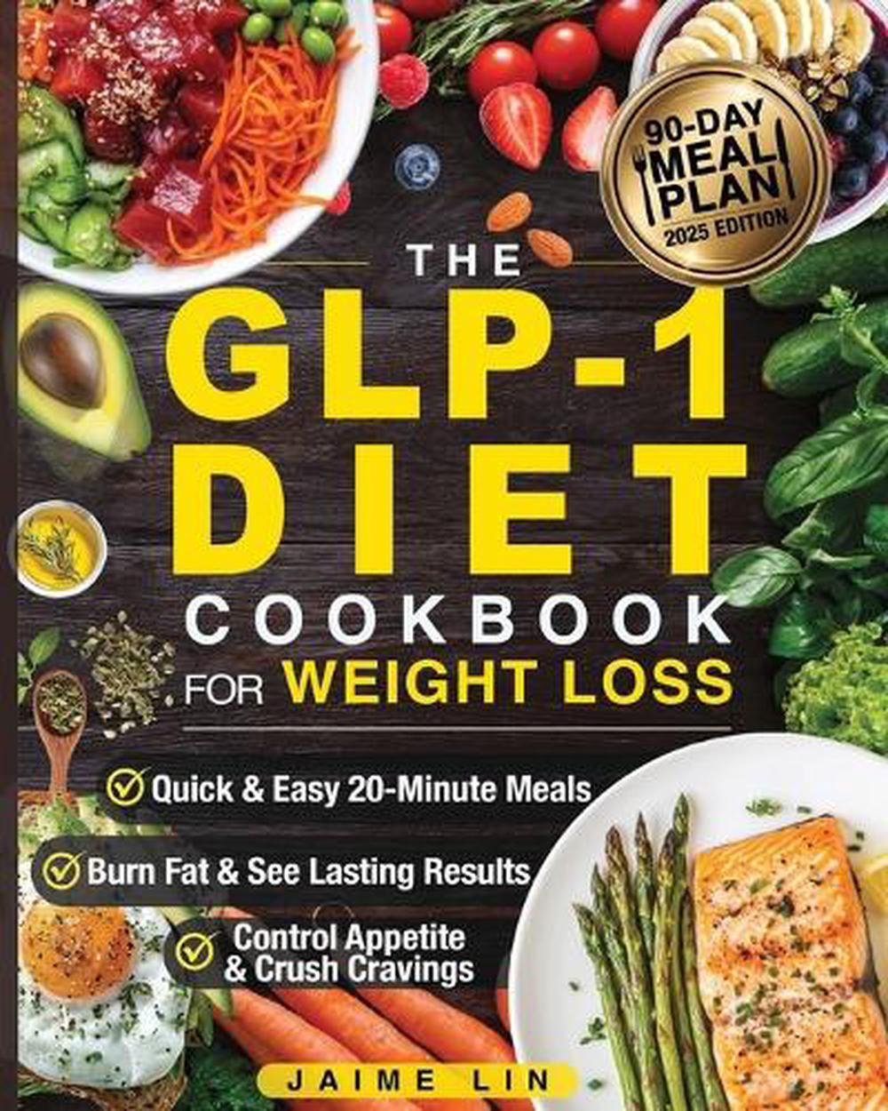 The GLP-1 Diet Cookbook For Weight Loss, 9781998241507