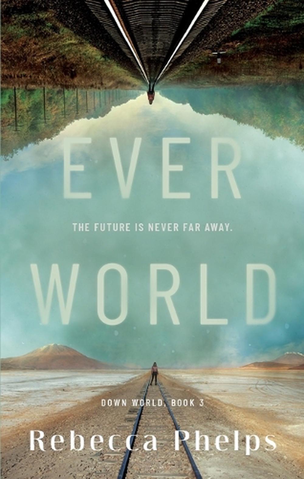 Everworld by Rebecca Phelps - ISBN: 9781998341528