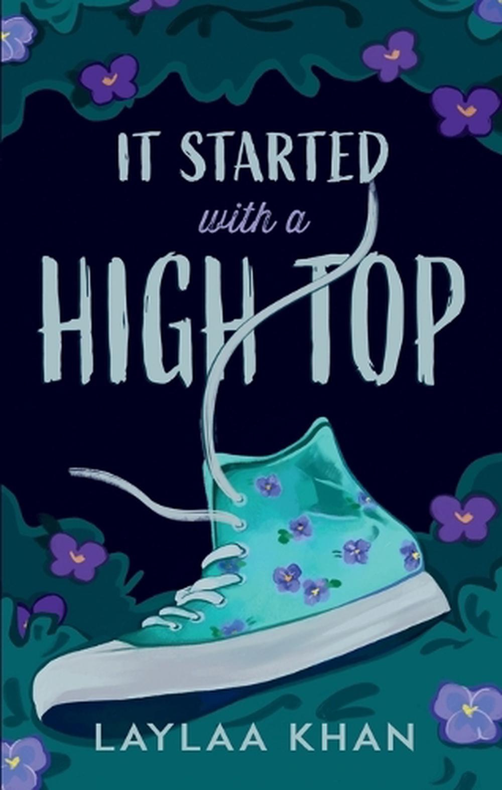 It Started With A High Top by Laylaa Khan - ISBN: 9781998341559