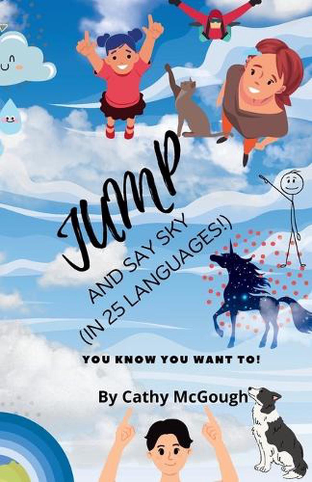 Jump and Say Sky in 25 Languages! Book 34 Jump Series by Cathy McGough - ISBN: 9781998480883