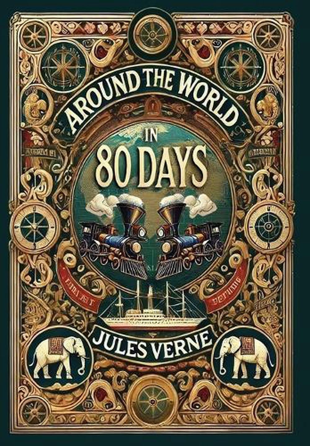 Around the World in 80 Days (Collector's Edition) (Laminated Hardback with Jacket) by Jules Verne - ISBN: 9781998667574