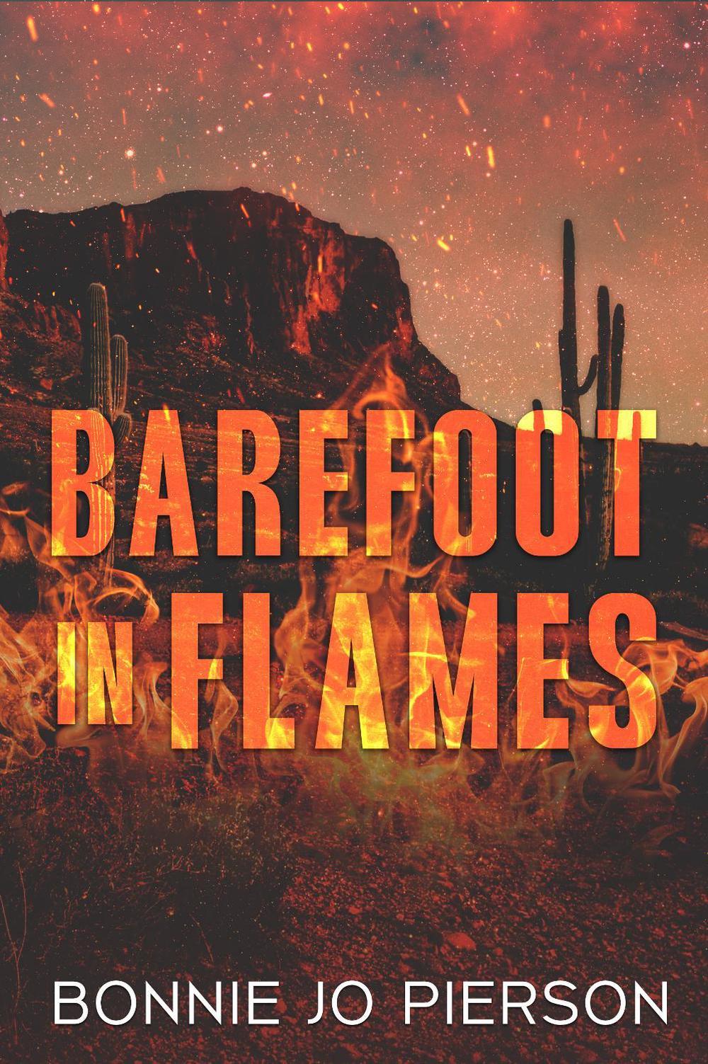 Barefoot in Flames by Bonnie Jo Pierson - ISBN: 9781998672141