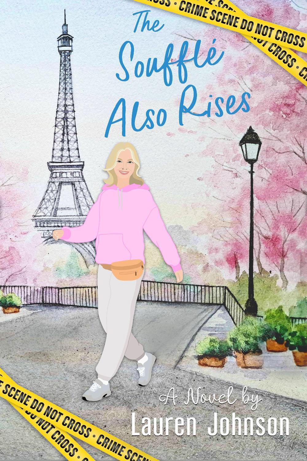 The Souffle Also Rises by Lauren Johnson - ISBN: 9781998672448