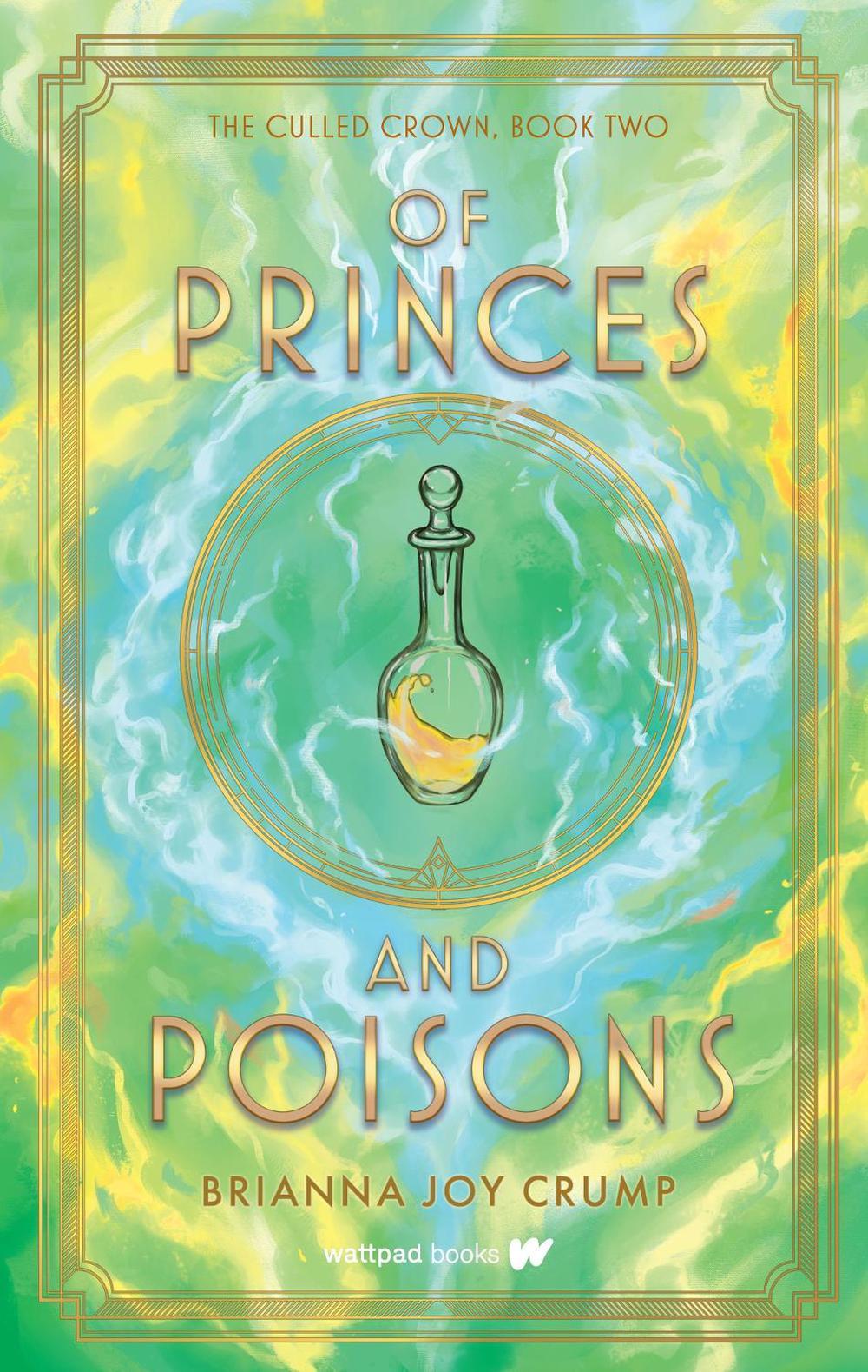 Of Princes and Poisons by Brianna Joy Crump - ISBN: 9781998854783