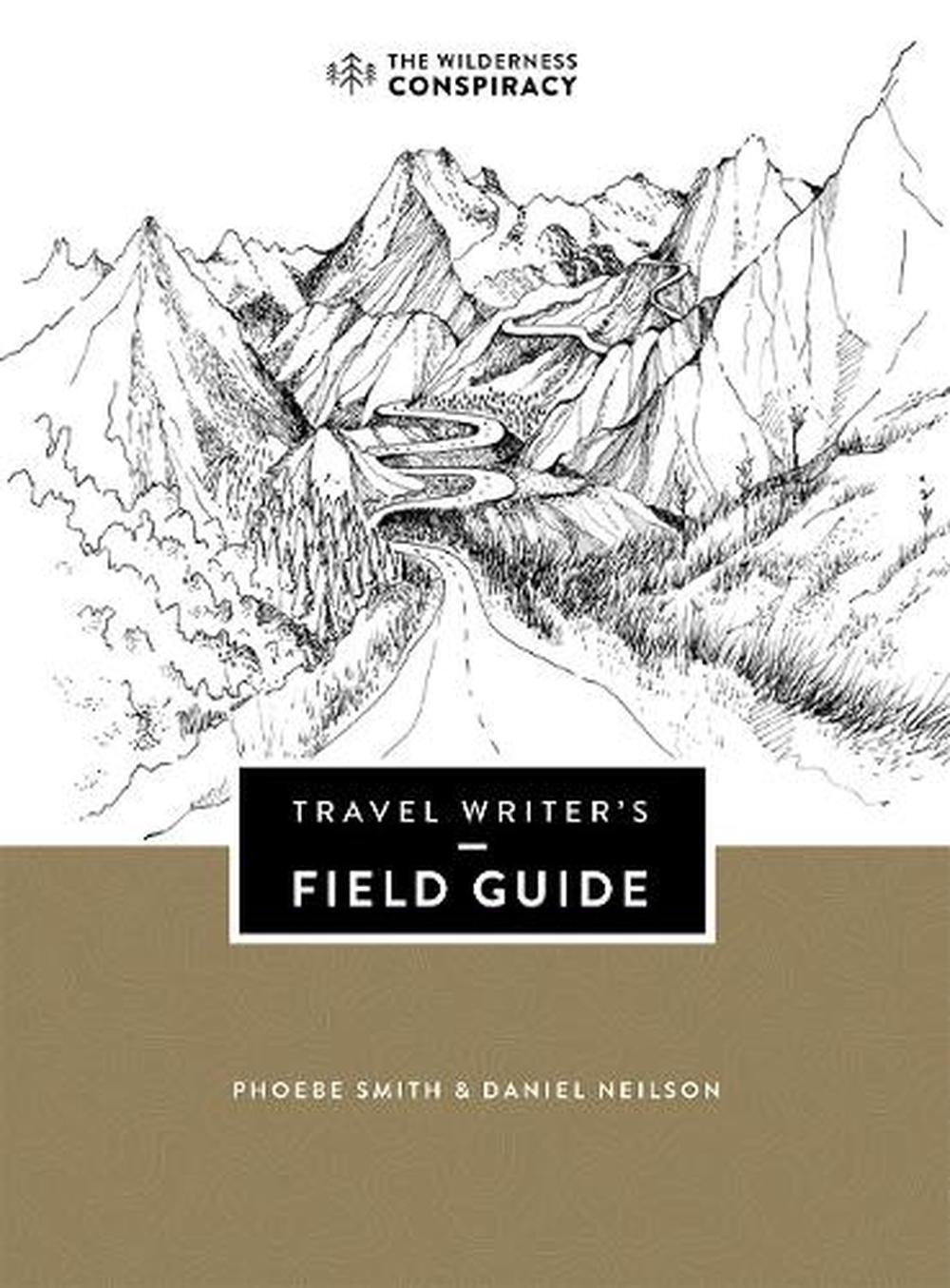 Travel Writer's Field Guide, 9781999325800