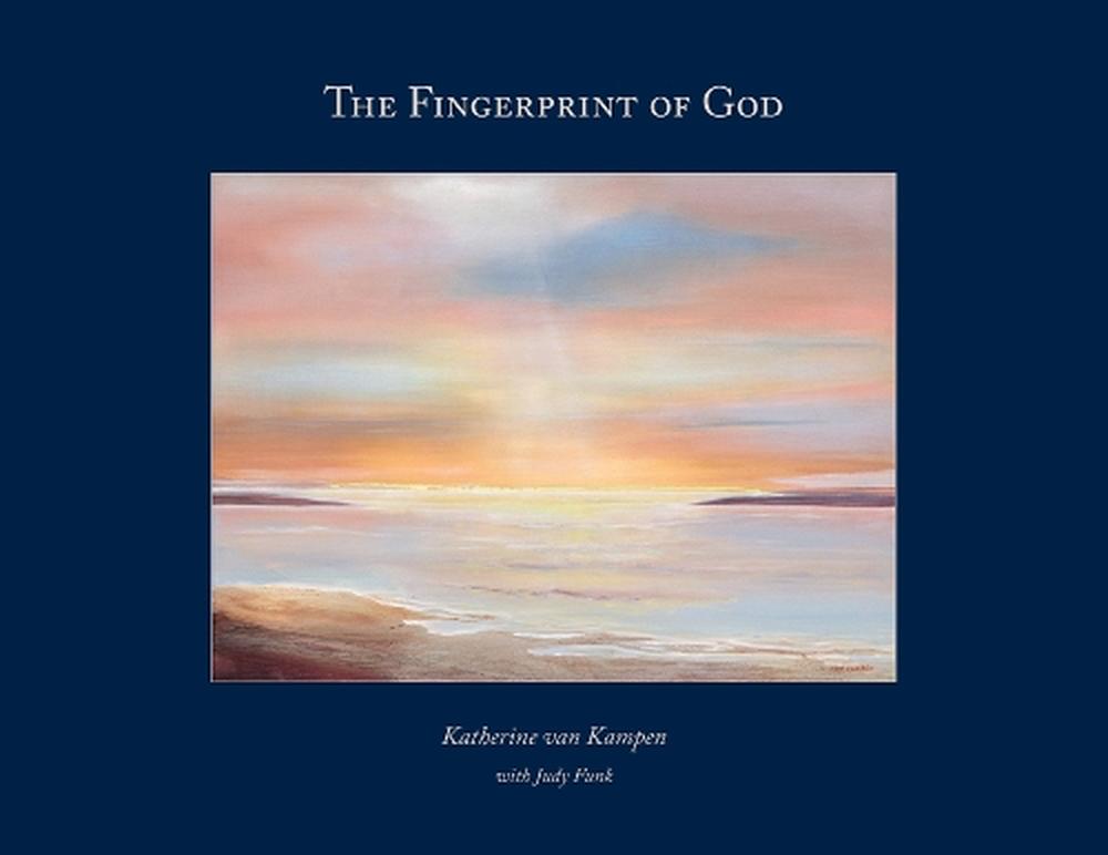 The Fingerprint of God by Katherine Van Kampen, Paperback