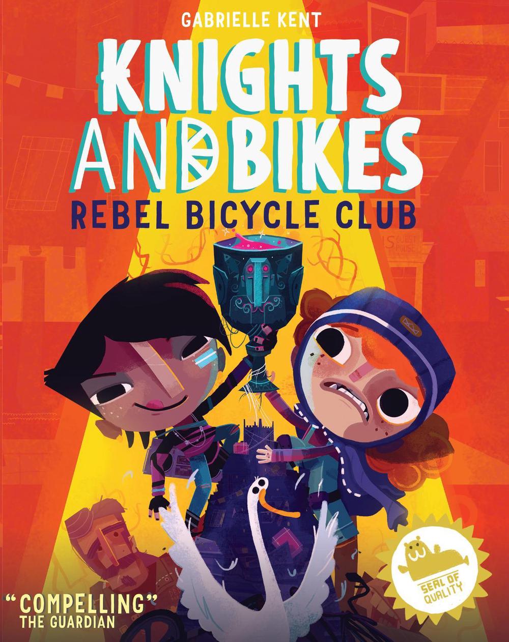 KNIGHTS AND BIKES: THE REBEL BICYCLE CLUB by Gabrielle Kent - ISBN: 9781999642549
