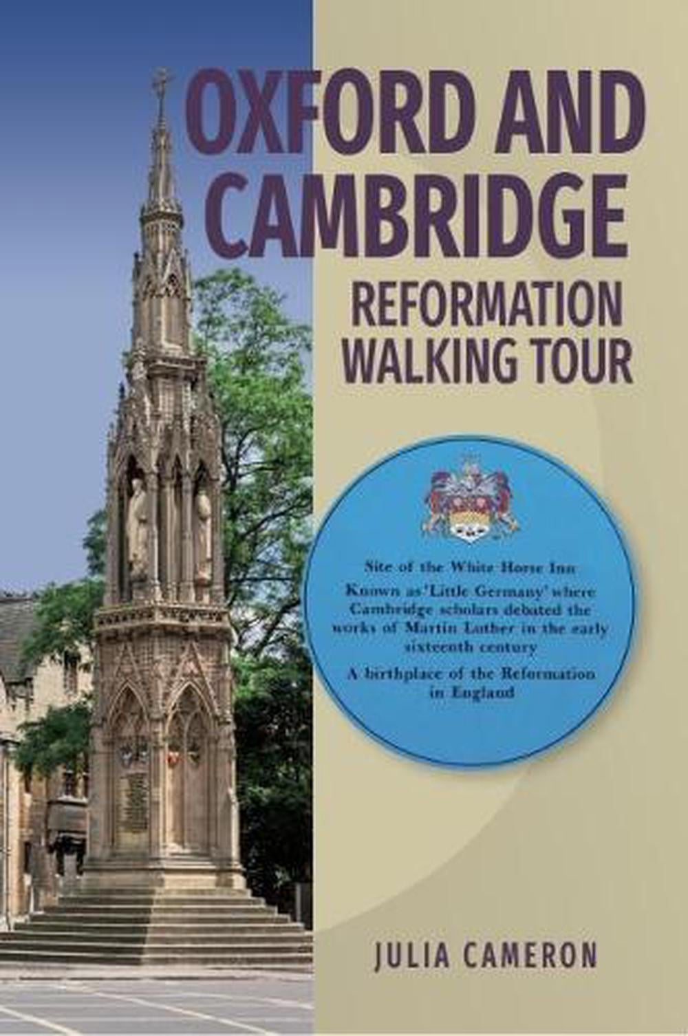 Oxford and Cambridge Reformation Walking Tour by J.E.M. Cameron - ISBN: 9781999662103